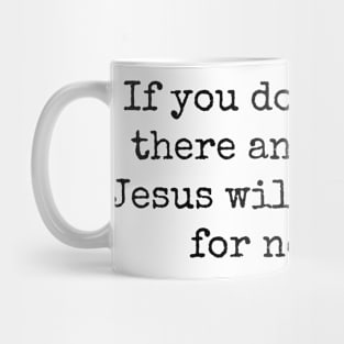 Get Out There And Sin Mug